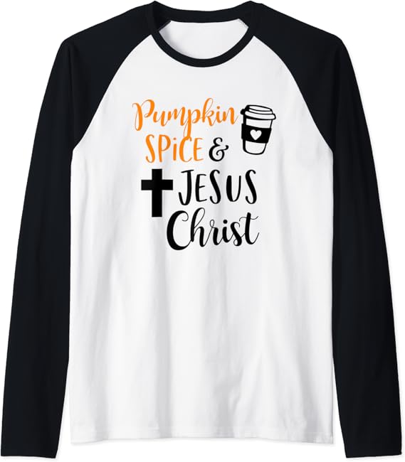 Pumpkin Spice And Jesus Christ Raglan Baseball Tee Amazon.co.uk Fashion